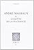 ANDRE MALRAUX OU LA QUETE DE LA FRATERNITE