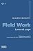 Field Work. Lavoro sul campo