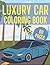 Luxury Cars Coloring Book: ...