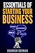 Essentials of Starting Your...