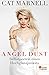 Angel Dust by Cat Marnell
