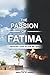 The Passion of Fatima: Crit...