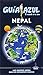 Nepal: NEPAL GUÍA AZUL