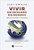 Vivir en un mundo sin remedio: Ideas para reinventar la contracultura
