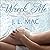 Wreck Me (The Wrecked Series)