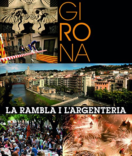 Girona. La Rambla i l Argenteria (Hardcover)