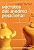 Secretos del ajedrez posicional