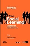 NOVO SOCIAL LEARNING, O - COMO TRANSFORMAR AS EMPRESAS COM APRENDIZAGEM EM REDE
