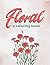 Floral a coloring book: flo...