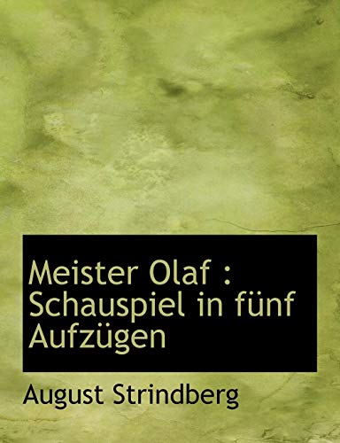 Meister Olaf: Schauspiel in fünf Aufzügen