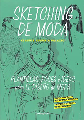 Sketching de Moda: Plantillas, poses e ideas para el diseño de moda (Paperback)