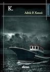 K. (Novela) (Spanish Edition)