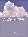 A Cloudy Tale by Kevin Finson