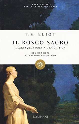 Il bosco sacro. Saggi sulla poesia e sulla critica (Paperback)