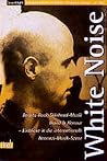 White Noise : Rechts-Rock, Skinhead-Musik, Blood and Honour - Einblicke in die internationale Neonazi-Musik-Szene
