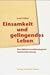 Einsamkeit und gelingendes Leben. Eine biblisch-moraltheologi... by Josef Köhler