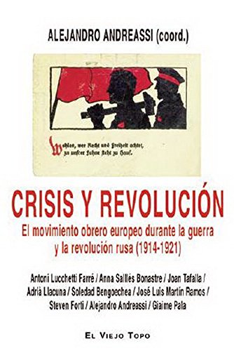 Crisis y revolución: El movimiento obrero europeo durante la guerra y la revolución rusa (1914-1921)