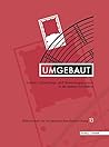Umgebaut: Umbau, Umnutzungs Und Umwertungsprozesse in Der Antiken Architektur (Diskussionen Zur Archaologischen Bauforschung) (German Edition)