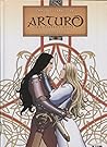 Arturo. Una epopeya celta integral vol. 02 Arturo. Una epopeya celta integral vol. 02