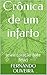 Crônica de um infarto by Fernando Oliveira