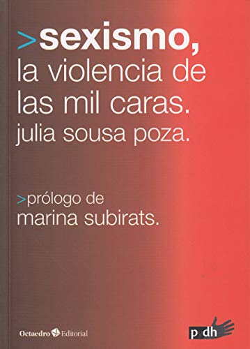Sexismo, las mil caras de la violencia: Cómo estamos y hacia dónde vamos (Paperback)