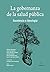 La gobernanza en la salud pública: Ideología o excelencia