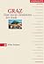 Graz. Eine kurze Geschichte der Stadt. by Alfred Schierer