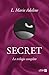 S.E.C.R.E.T. la trilogie co...