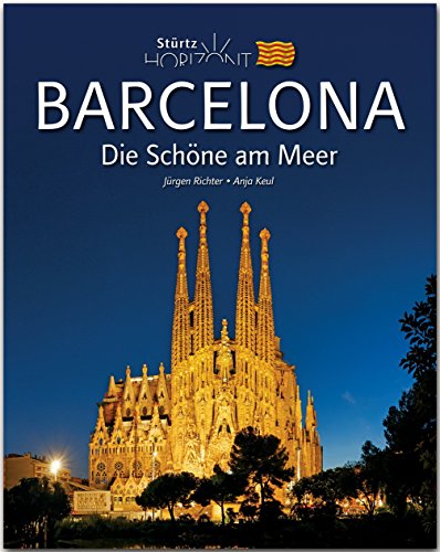 Horizont BARCELONA - Die Schöne am Meer: 160 Seiten Bildband mit über 230 Bildern (Hardcover)