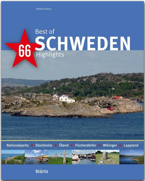 Best of Schweden - 66 Highlights - Ein Bildband mit über 230 Bildern auf 140 Seiten - STÜRTZ Verlag (German Edition)