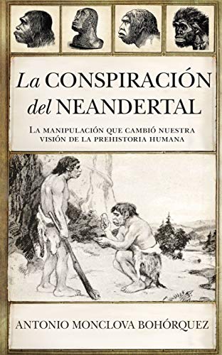 La conspiración del neandertal (Paperback)