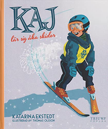 Kaj lär sig åka skidor (Hardcover)