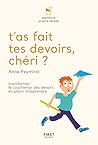 T'as fait tes devoirs chéri ? (French Edition)