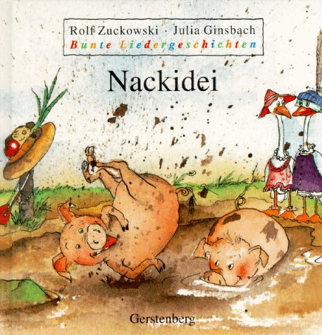 Bunte Liedergeschichten, Nackidei (Hardcover)