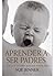 APRENDER A SER PADRES by Sue Jenner