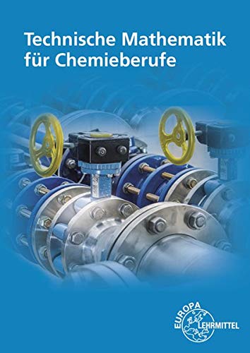 Technische Mathematik für Chemieberufe. Grundlagen (Paperback)