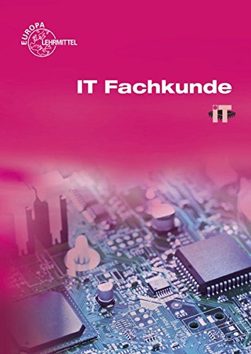 Fachkunde für Fachinformatiker und Informatikkaufleute: Fachwissen und Fachkompetenz IT-Berufe (Paperback)
