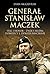 General Stanislaw Maczek