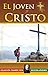 El Joven y Cristo (Spanish Edition)