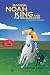Magical Noah King and the T...