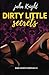 Dirty Little Secrets: Eroti...