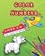 Color by Numbers for Kids A...