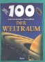 100 faszinierende Tatsachen. Der Weltraum. ( Ab 8 J.).