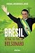 Brésil, voyage au pays de Bolsonaro (French Edition)