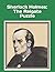 Sherlock Holmes: The Reigate Puzzle: An extra-large print senior reader book – an excerpt classic mystery from “The Memoirs of Sherlock Holmes” by Arthur Conan Doyle – plus coloring pages