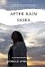 After Rain Skies : A Compil...