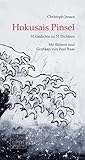 Hokusais Pinsel: 51 Gedichte zu 51 Dichtern - Mit Bildern und Grafiken von Paul Raas