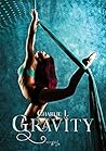 Gravity: Une romance de vie qui vous fera palpiter le coeur...