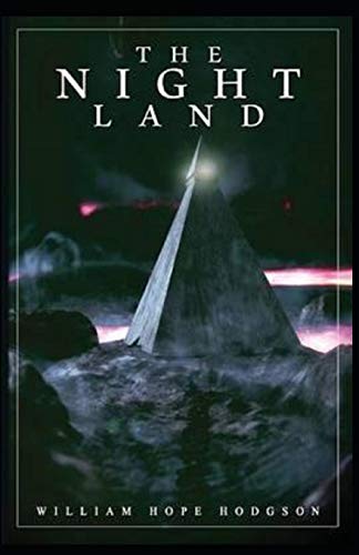 The Night Land Annotated