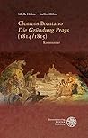 Clemens Brentano 'Die Grundung Prags' (1814/1815): Kommentar (Texte Und Beitrage Zur Romantik Und Ihrer Wirkung) (German Edition)